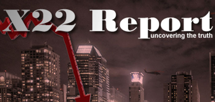 X22Report Chaos Around the World Begins on Schedule, Ushering in the Economic Crisis – Episode&nbsp;122